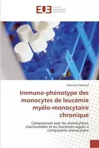 Immuno-phénotype des monocytes de leucémie myélo-monocytaire chronique - DUBOEUF-S