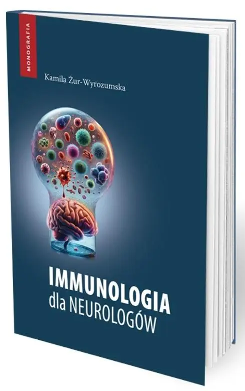 Immunologia dla neurologów - Kamila Żur-Wyrozumska