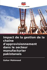 Impact de la gestion de la chaîne d'approvisionnement dans le secteur manufacturier pakistanais - Mahmood Gohar