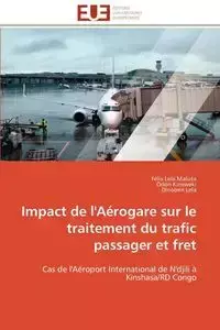 Impact de l'aérogare sur le traitement du trafic passager et fret - Collectif