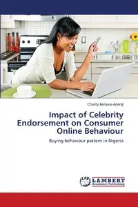 Impact of Celebrity Endorsement on Consumer Online Behaviour - Charity Ilevbare-Adeniji