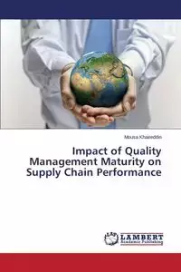 Impact of Quality Management Maturity on Supply Chain Performance - Khaireddin Mousa