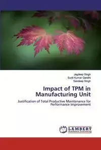 Impact of TPM in Manufacturing Unit - Singh Jagdeep