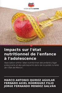 Impacts sur l'état nutritionnel de l'enfance à l'adolescence - MARCO ANTONIO QUIROZ AGUILAR