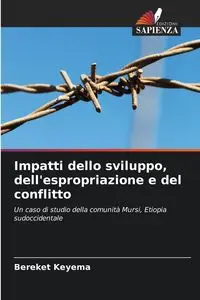 Impatti dello sviluppo, dell'espropriazione e del conflitto - Keyema Bereket