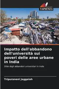 Impatto dell'abbandono dell'università sui poveri delle aree urbane in India - Jaggaiah Tripuraneni