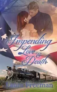 Impending Love and Death - Freeman Laura