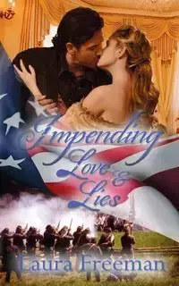 Impending Love and Lies - Freeman Laura