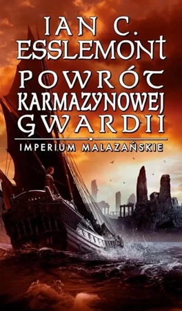 Imperium Malazańskie T.2 Powrót Karmazynowej.. - Ian C. Esslemont