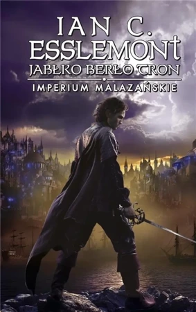 Imperium Malazańskie T.4 Jabłko, Berło, Tron - Ian C. Esslemont