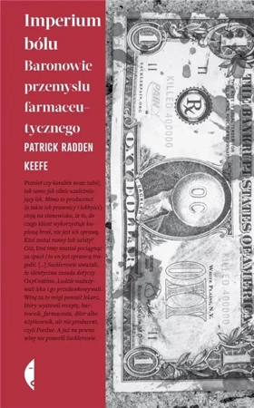 Imperium bólu. Baronowie przemysłu farmaceutyczneg - Patrick Radden Keefe