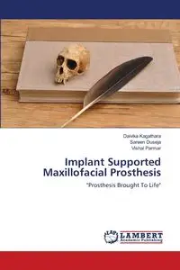 Implant Supported Maxillofacial Prosthesis - Kagathara Daivika