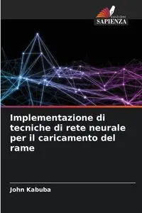 Implementazione di tecniche di rete neurale per il caricamento del rame - John Kabuba