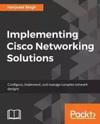 Implementing Cisco Networking Solutions - Singh Harpreet