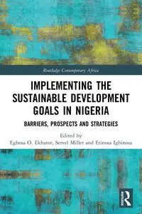 Implementing the Sustainable Development Goals in Nigeria - Ekhator Eghosa O.