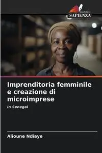 Imprenditoria femminile e creazione di microimprese - Ndiaye Alioune