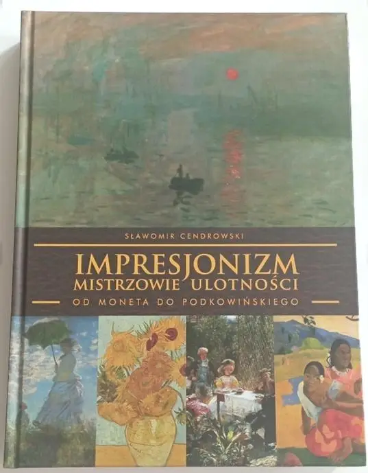 Impresjonizm - mistrzowie ulotności - Sławomir Cendrowski