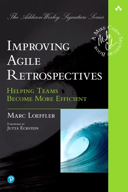 Improving Agile Retrospectives - Marc Loeffler