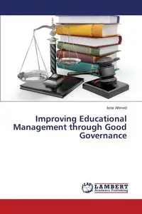 Improving Educational Management through Good Governance - Ahmed Israr