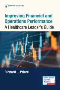 Improving Financial and Operations Performance - Priore Richard J.