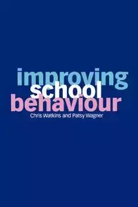 Improving School Behaviour - Chris Watkins