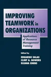 Improving Teamwork in Organizations - Salas Eduardo