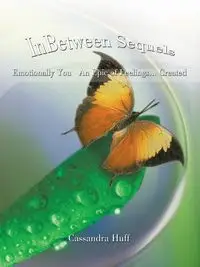 In Between Sequels - Cassandra Huff