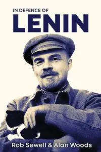 In Defence of Lenin - Rob Sewell