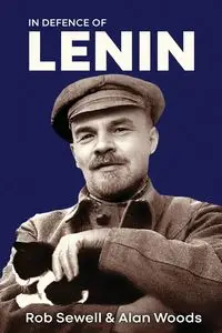 In Defence of Lenin - Rob Sewell