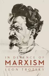 In Defence of Marxism - Leon Trotsky