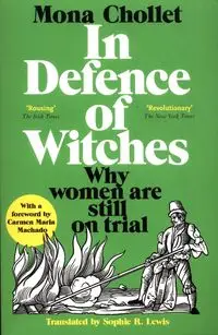 In Defence of Witches - Mona Chollet