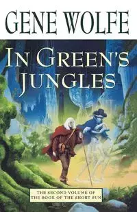 In Green's Jungles - Gene Wolfe