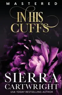 In His Cuffs - Sierra Cartwright