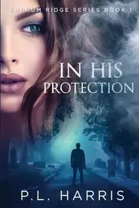 In His Protection - Harris P.L.