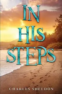 In His Steps - Sheldon Charles