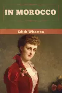 In Morocco - Edith Wharton