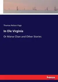 In Ole Virginia - Page Thomas Nelson