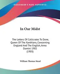 In Our Midst - William Thomas Stead