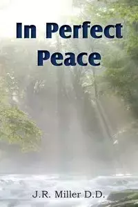 In Perfect Peace - Miller J. R.