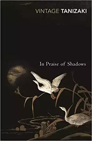 In Praise Of Shadows - Junichiro Tanizaki