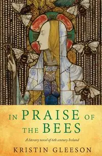 In Praise of the Bees - Kristin Gleeson