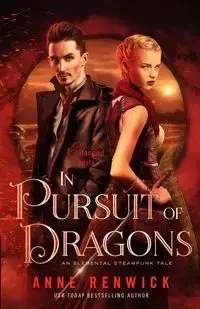 In Pursuit of Dragons - Anne Renwick