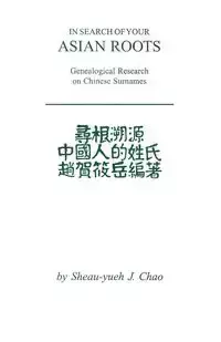 In Search of Your Asian Roots - Chao Sheau-yueh J.