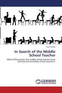 In Search of the Middle School Teacher - Paul Rumble