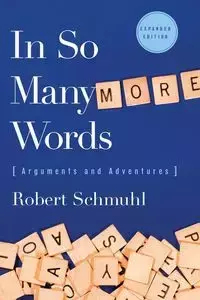 In So Many More Words - Robert Schmuhl