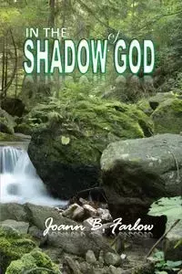 In The Shadow of God - JOANN B. FARLOW