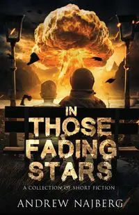 In Those Fading Stars - Andrew Najberg