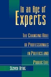 In an Age of Experts - Steven Brint