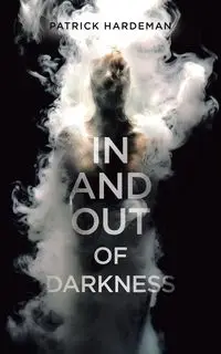 In and Out of Darkness - Patrick Hardeman