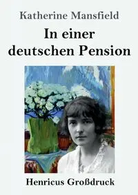 In einer deutschen Pension (Großdruck) - Katherine Mansfield